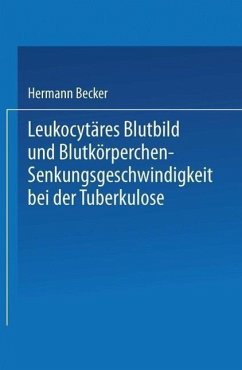 Cover Leukocytäres Blutbild und Blutkörperchen-Senkungsgeschwindigkeit bei der Tuberkulose (eBook, PDF)