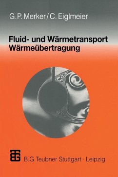 Fluid- und Wärmetransport Wärmeübertragung (eBook, PDF) - Merker, Günter P.; Eiglmeier, Christian