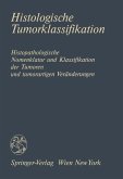 Histologische Tumorklassifikation (eBook, PDF) Histologische Tumorklassifikation (eBook, PDF)
