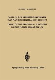 Tabellen der Bruchteilfunktionen zum Planckschen Strahlungsgesetz / Tables of the Fractional Functions for the Planck Radiation Law (eBook, PDF)