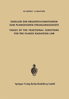 Tabellen der Bruchteilfunktionen zum Planckschen Strahlungsgesetz / Tables of the Fractional Functions for the Planck Radiation Law (eBook, PDF) - Czerny, Marianus; Walther, Alwin