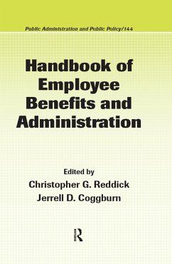 Handbook of Employee Benefits and Administration (eBook, PDF) - Reddick, Christopher G.; Coggburn, Jerrell D.