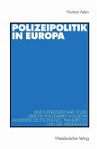 Polizeipolitik in Europa (eBook, PDF) Polizeipolitik in Europa (eBook, PDF)