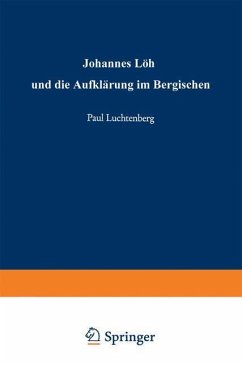 Johannes Löh und die Aufklärung im Bergischen (eBook, PDF) - Luchtenberg, Paul
