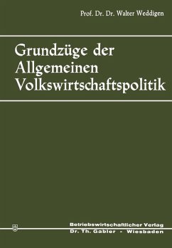 Grundzüge der Allgemeinen Volkswirtschaftspolitik (eBook, PDF) - Weddigen, Walter