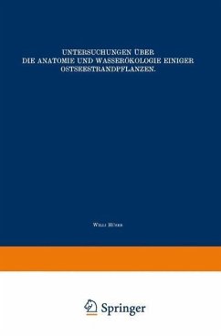 Untersuchungen über die Anatomie und Wasserökologie Einiger Ostseestrandpflanzen (eBook, PDF) - Hüser, Willi