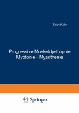 Progressive Muskeldystrophie Myotonie · Myasthenie (eBook, PDF) Progressive Muskeldystrophie Myotonie · Myasthenie (eBook, PDF)