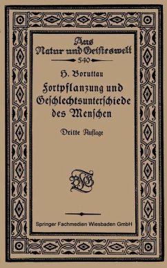 Fortpflanzung und Geschlechtsunterschiede des Menschen (eBook, PDF) - Boruttau, H.