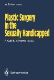 Plastic Surgery in the Sexually Handicapped (eBook, PDF)