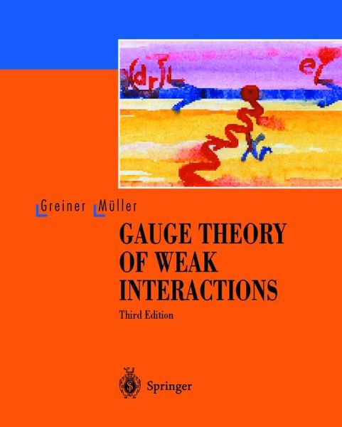 Gauge Theory of Weak Interactions (eBook, PDF) Gauge Theory of Weak Interactions (eBook, PDF)