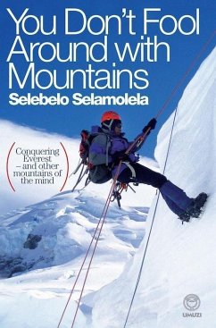 You Don't Fool Around with Mountains (eBook, PDF) - Selamolela, Selebelo