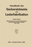 Bibliographie der gerbereichemischen und ledertechnischen Literatur 1700-1956 (eBook, PDF) Bibliographie der gerbereichemischen und ledertechnischen Literatur 1700-1956 (eBook, PDF)