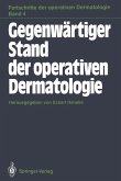 Gegenwärtiger Stand der operativen Dermatologie (eBook, PDF)