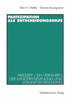 Partizipation als Entscheidungshilfe (eBook, PDF) - Mettler, Peter H.; Baumgartner, Thomas