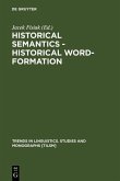 Historical Semantics - Historical Word-Formation (eBook, PDF)