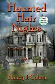 Haunted Hair Nights (The Bad Hair Day Mysteries, #12.5) (eBook, ePUB) Haunted Hair Nights (The Bad Hair Day Mysteries, #12.5) (eBook, ePUB)