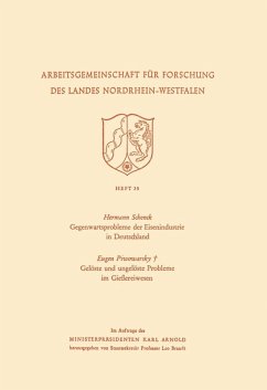 Gegenwartsprobleme der Eisenindustrie in Deutschland. Gelöste und ungelöste Probleme im Gießereiwesen (eBook, PDF) - Schenck, Hermann