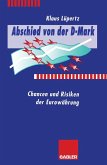 Abschied von der D-Mark (eBook, PDF) Abschied von der D-Mark (eBook, PDF)