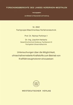 Untersuchungen über die Möglichkeit, ultraschallvernebelte Kraftstoffe zum Betrieb von Kraftfahrzeugmotoren einzusetzen (eBook, PDF) - Pohlman, Reimar