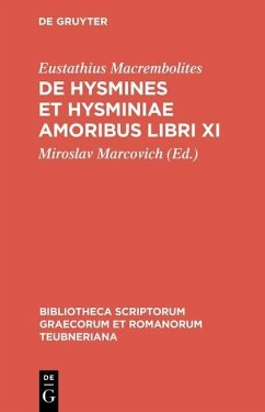 De Hysmines et Hysminiae amoribus libri XI (eBook, PDF) - Macrembolites, Eustathius