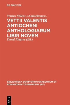 Vettii Valentis Antiocheni anthologiarum libri novem (eBook, PDF) - Antiochenus, Vettius Valens