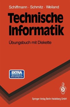 Technische Informatik (eBook, PDF) - Schiffmann, Wolfram; Schmitz, Robert; Weiland, Jürgen