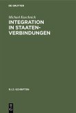 Integration in Staatenverbindungen (eBook, PDF)