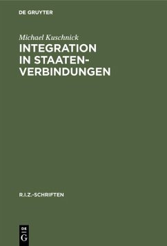 Integration in Staatenverbindungen (eBook, PDF) - Kuschnick, Michael