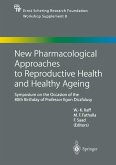 New Pharmacological Approaches to Reproductive Health and Healthy Ageing (eBook, PDF)