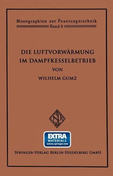 Die Luftvorwärmung im Dampfkesselbetrieb (eBook, PDF) Die Luftvorwärmung im Dampfkesselbetrieb (eBook, PDF)