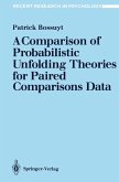 A Comparison of Probabilistic Unfolding Theories for Paired Comparisons Data (eBook, PDF)