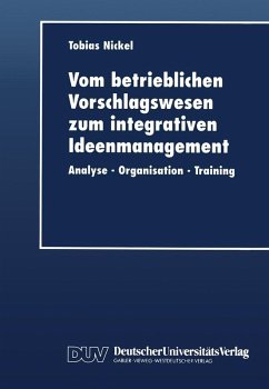 Vom betrieblichen Vorschlagswesen zum integrativen Ideenmanagement (eBook, PDF)