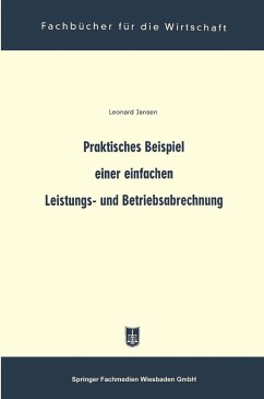 Praktisches Beispiel einer einfachen Leistungs- und Betriebsabrechnung (eBook, PDF) Cover Praktisches Beispiel einer einfachen Leistungs- und Betriebsabrechnung (eBook, PDF)