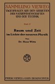 Raum und Zeit im Lichte der neueren Physik (eBook, PDF)