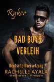 Ryker: Bad Boys Verleih (eBook, ePUB)