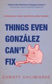 Things Even González Can't Fix (eBook, ePUB)