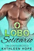 O Lobo Solitario: Um Conto Erotico (eBook, ePUB)