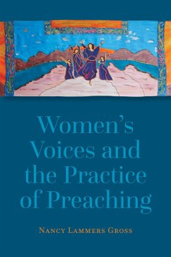 Women's Voices and the Practice of Preaching (eBook, ePUB) - Gross, Nancy Lammers