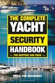 The Complete Yacht Security Handbook (eBook, ePUB)