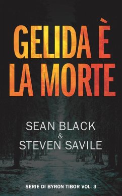 Cover Gelida e la morte: Un'avventura di Byron Tibor #3 (eBook, ePUB)