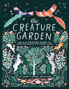 The Creature Garden (eBook, ePUB) - Goldhawk, Harry; Goldhawk, Zanna