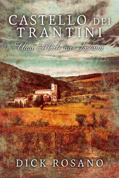 Castello dei Trantini: Uma Morte na Toscana (eBook, ePUB) - Rosano, Dick