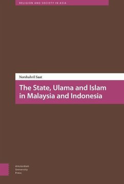The State, Ulama and Islam in Malaysia and Indonesia (eBook, PDF) - Saat, Norshahril