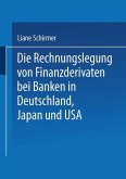 Die Rechnungslegung von Finanzderivaten bei Banken in Deutschland, Japan und USA (eBook, PDF)