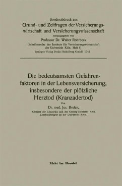 Die bedeutsamsten Gefahrenfaktoren in der Lebensversicherung, insbesondere der plötzliche Herztod (Kranzadertod) (eBook, PDF) - Boden, Joseph