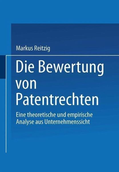 Die Bewertung von Patentrechten (eBook, PDF) Die Bewertung von Patentrechten (eBook, PDF)