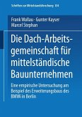 Die Dach-Arbeitsgemeinschaft für mittelständische Bauunternehmen (eBook, PDF)