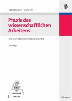 Praxis des wissenschaftlichen Arbeitens (eBook, PDF) - Burchert, Heiko; Sohr, Sven