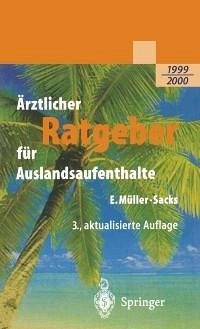 Ärztlicher Ratgeber für Auslandsaufenthalte (eBook, PDF) - Müller-Sacks, Eckhard