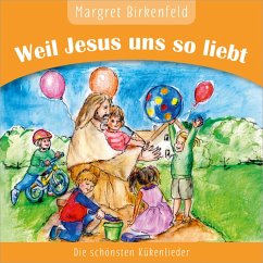 Weil Jesus Uns So Liebt - Birkenfeld,Margret